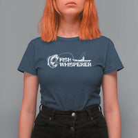The Fish Whisperer T Shirt For Women Funny Fishing Gift - Wonder Print Shop