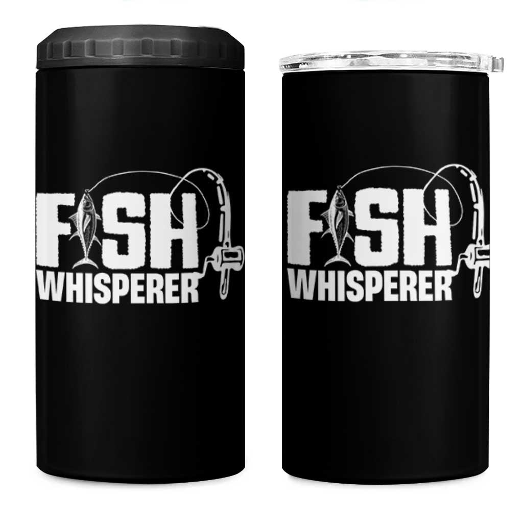 The Fish Whisperer 4 in 1 Can Cooler Tumbler Fish Lover Humor