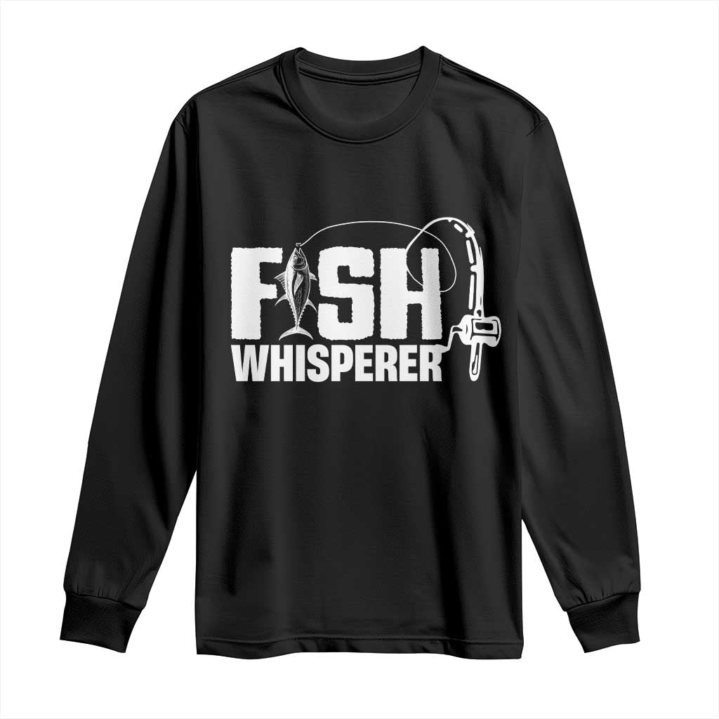 The Fish Whisperer Long Sleeve Shirt Fish Lover Humor - Wonder Print Shop