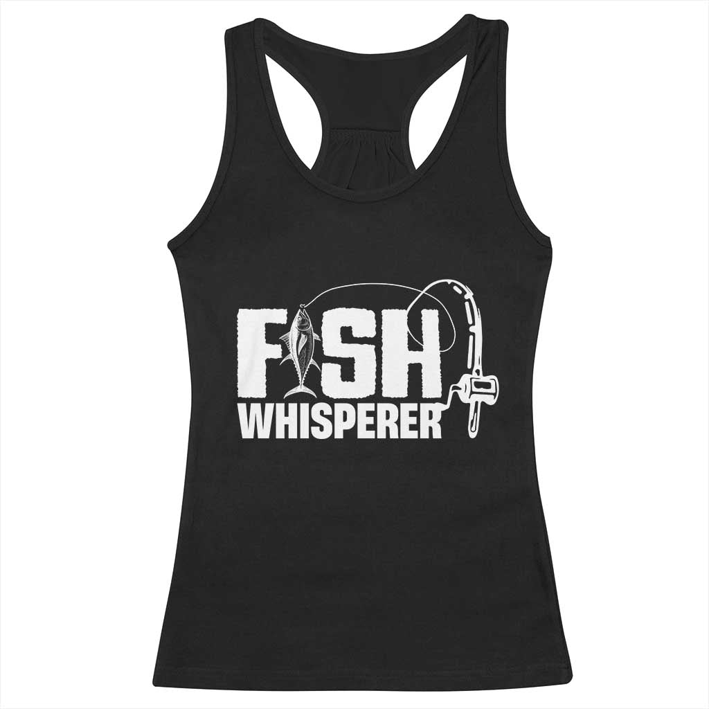 The Fish Whisperer Racerback Tank Top Fish Lover Humor - Wonder Print Shop