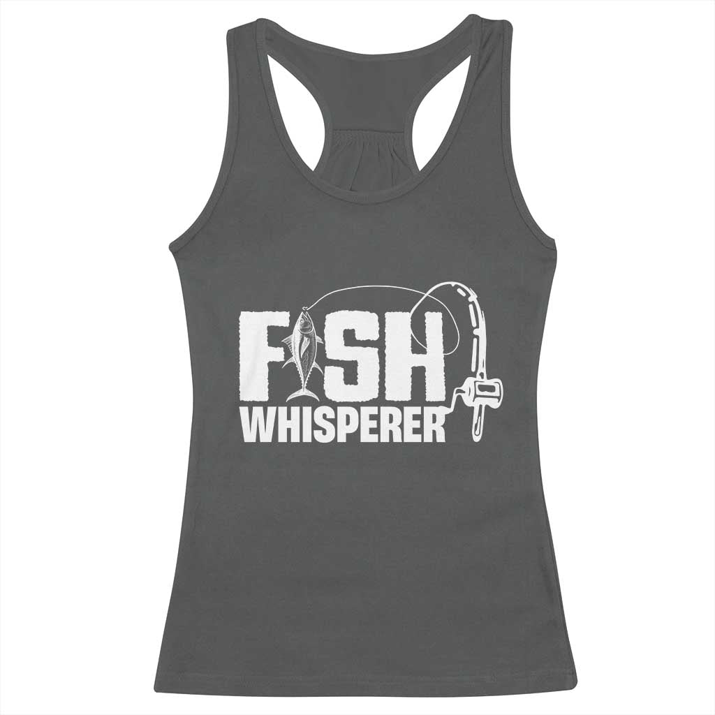 The Fish Whisperer Racerback Tank Top Fish Lover Humor - Wonder Print Shop