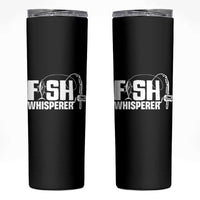 The Fish Whisperer Skinny Tumbler Fish Lover Humor