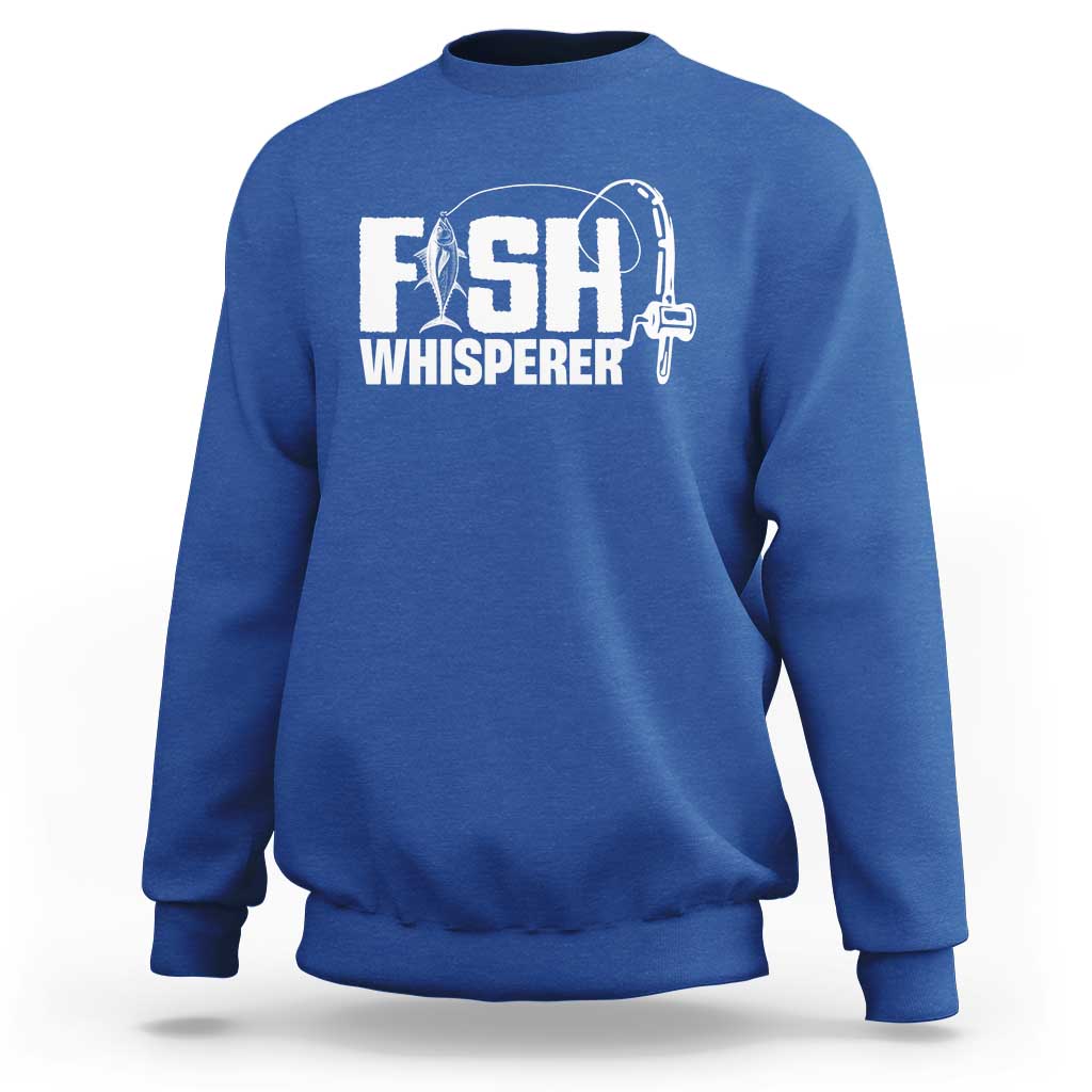 The Fish Whisperer Sweatshirt Fish Lover Humor - Wonder Print Shop