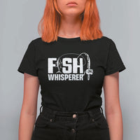 The Fish Whisperer T Shirt For Women Fish Lover Humor - Wonder Print Shop