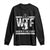 Where Is The Fish Long Sleeve Shirt Funny WTF Fishing Gift - Wonder Print Shop