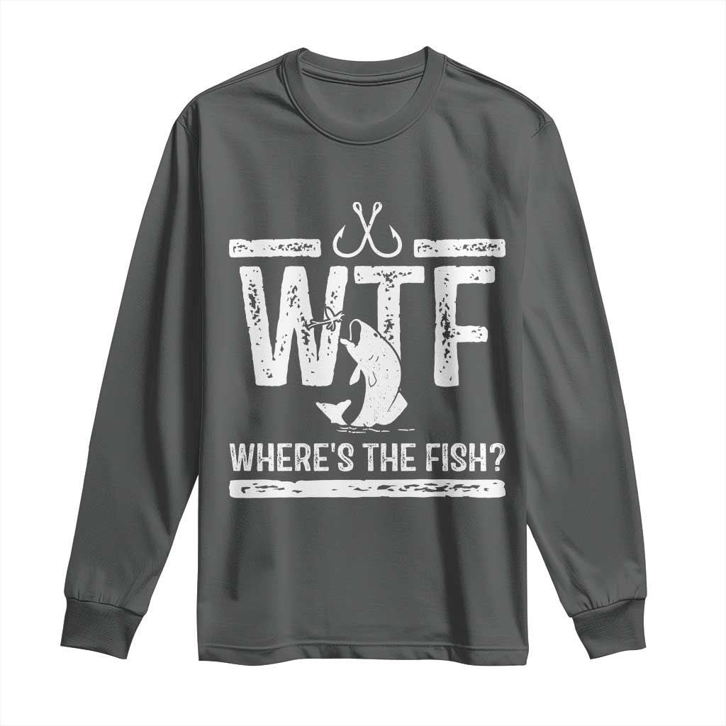 Where Is The Fish Long Sleeve Shirt Funny WTF Fishing Gift - Wonder Print Shop