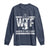 Where Is The Fish Long Sleeve Shirt Funny WTF Fishing Gift - Wonder Print Shop