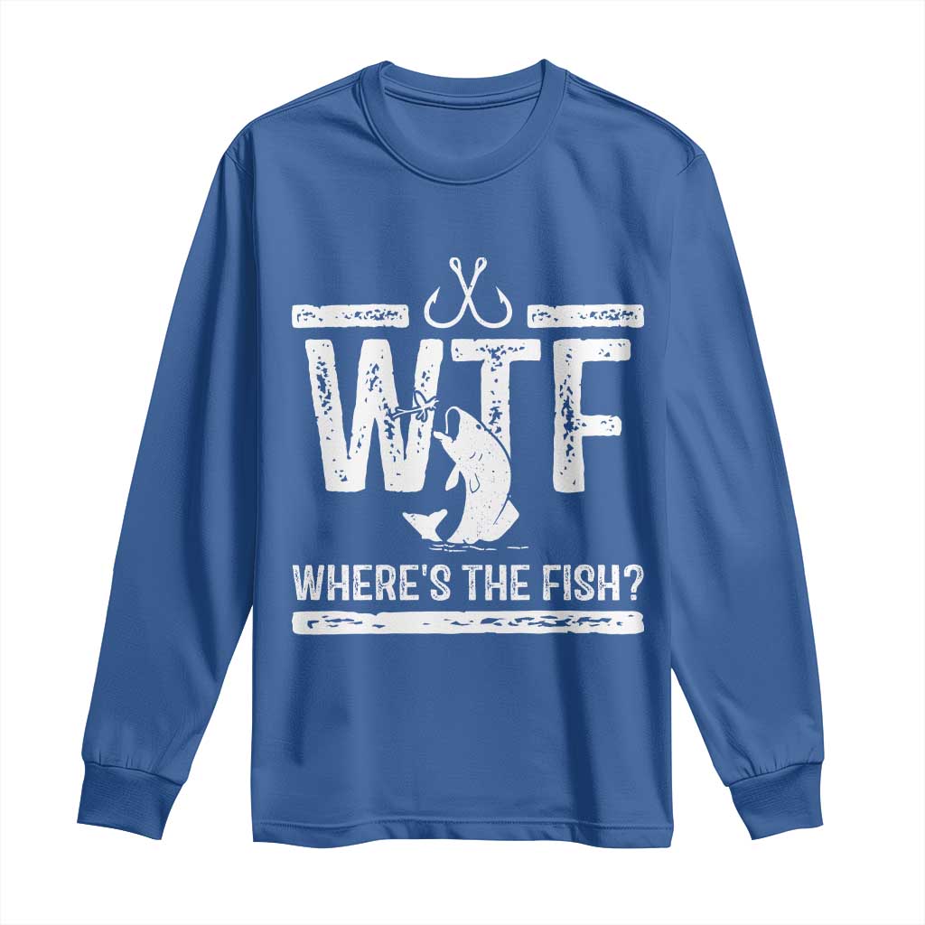 Where Is The Fish Long Sleeve Shirt Funny WTF Fishing Gift - Wonder Print Shop