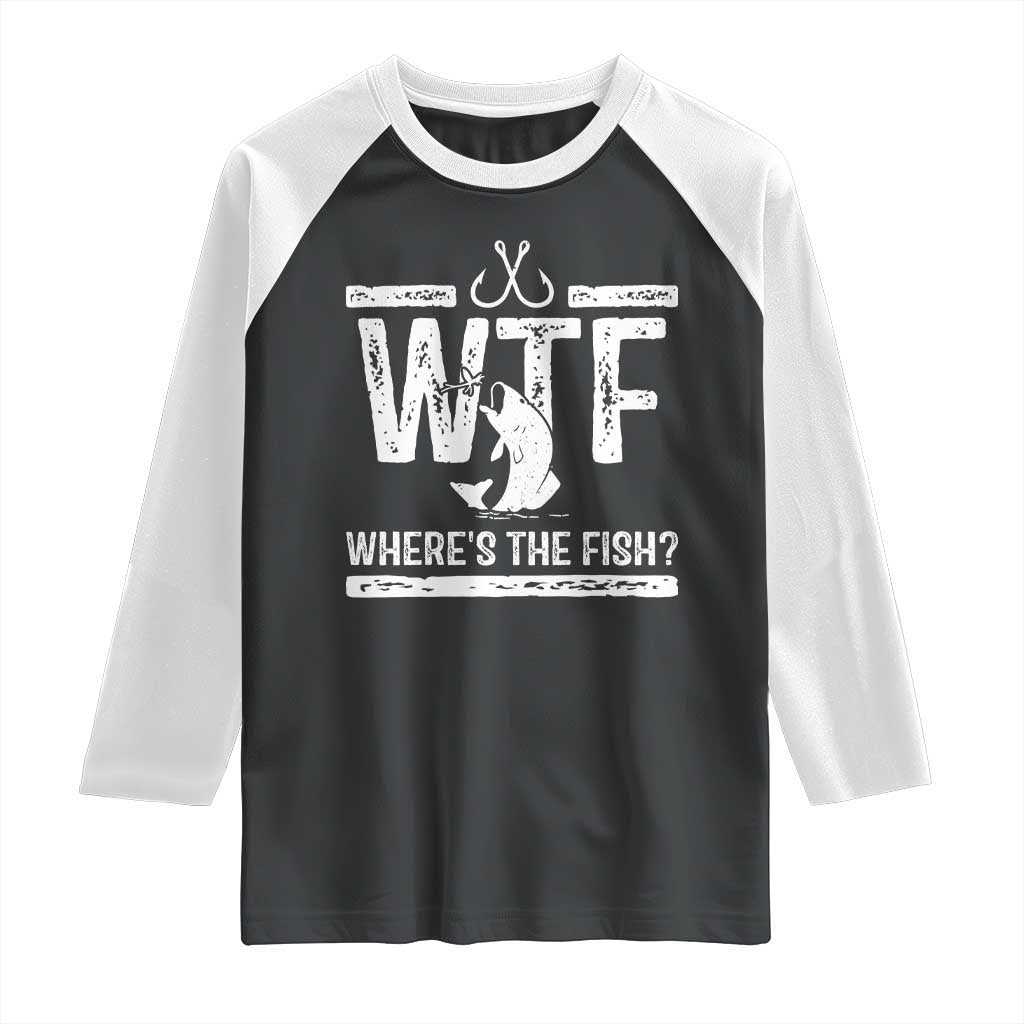 Where Is The Fish Raglan Shirt Funny WTF Fishing Gift - Wonder Print Shop