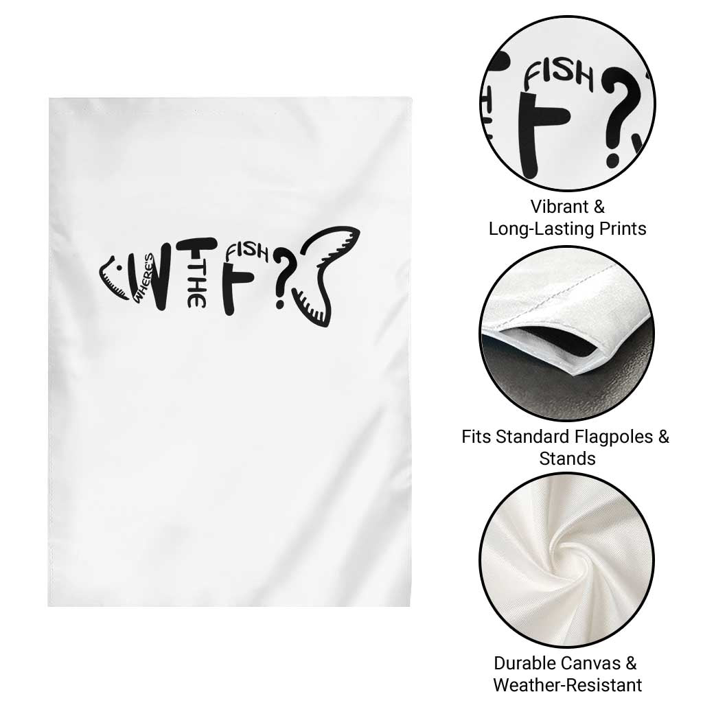 WTF Where Is The Fish Garden Flag Funny Fisherman Gift