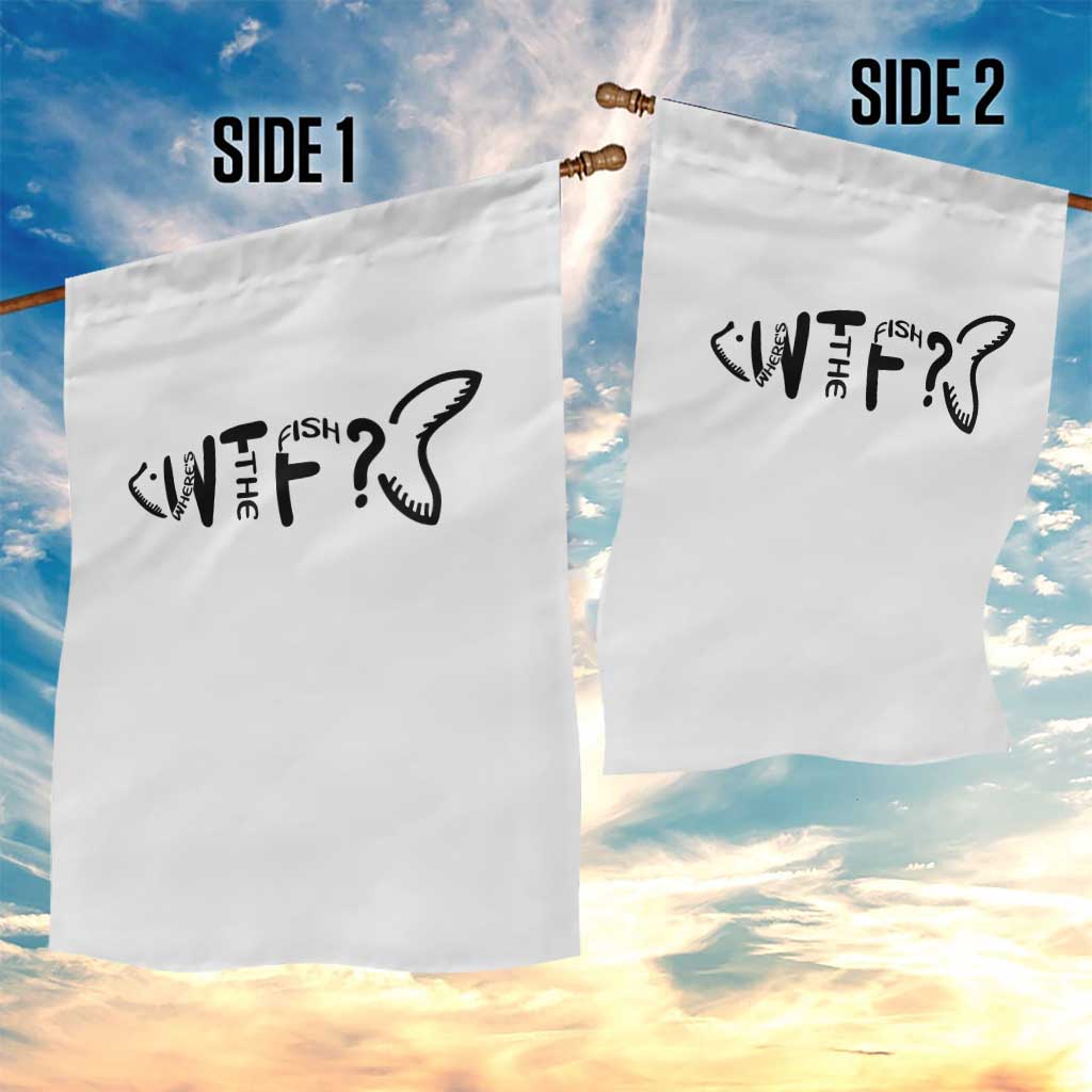 WTF Where Is The Fish Garden Flag Funny Fisherman Gift