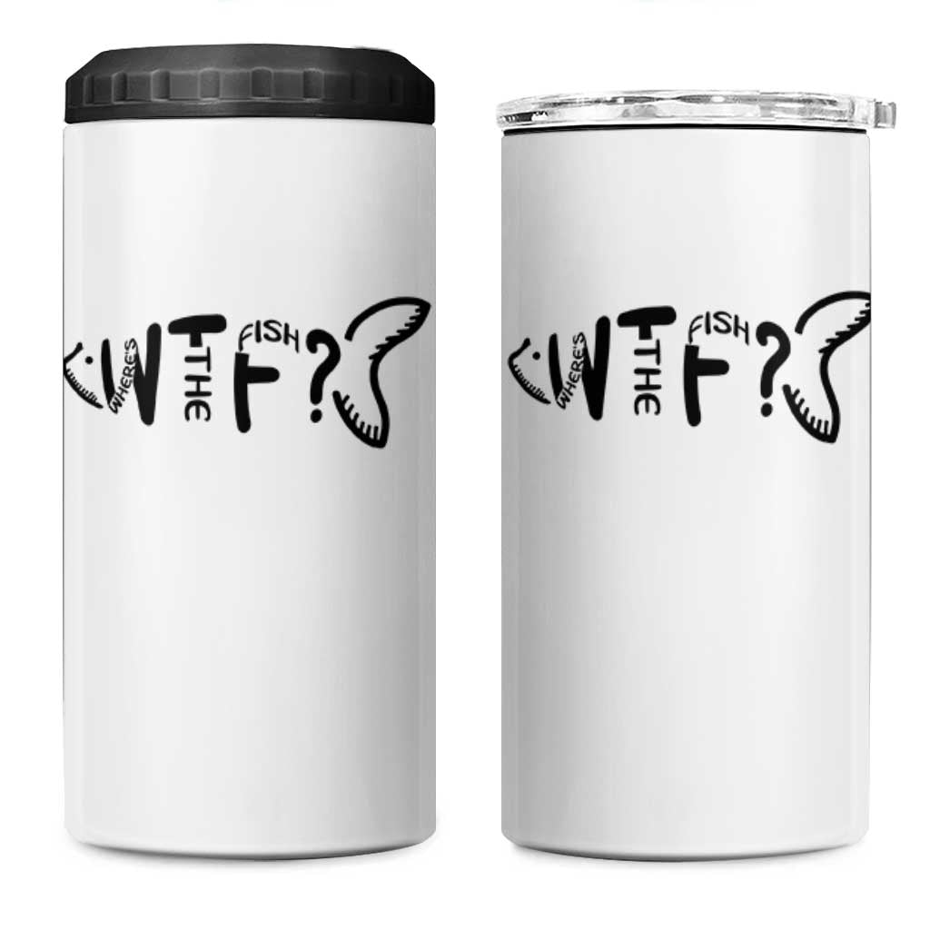 WTF Where Is The Fish 4 in 1 Can Cooler Tumbler Funny Fisherman Gift