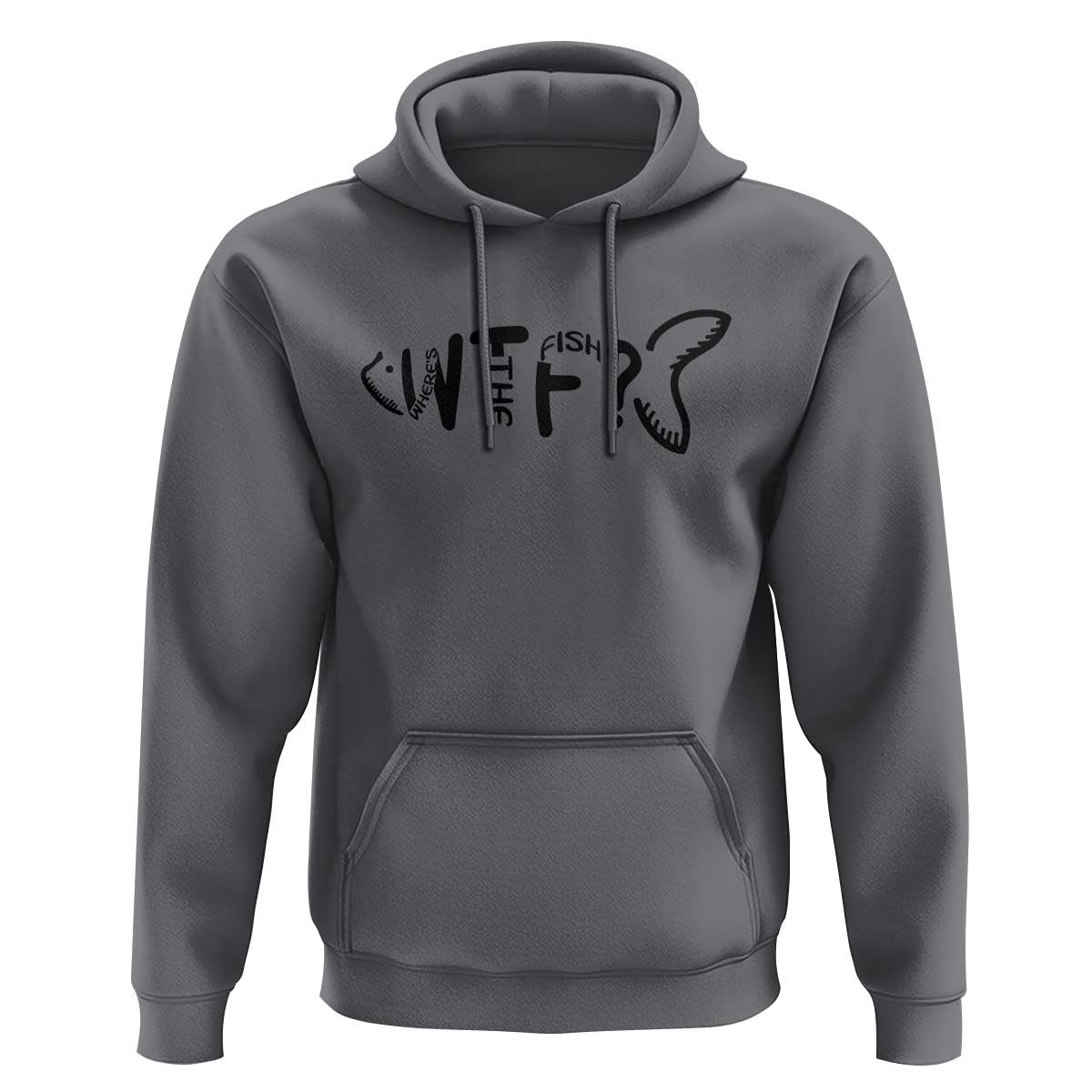 WTF Where Is The Fish Hoodie Funny Fisherman Gift