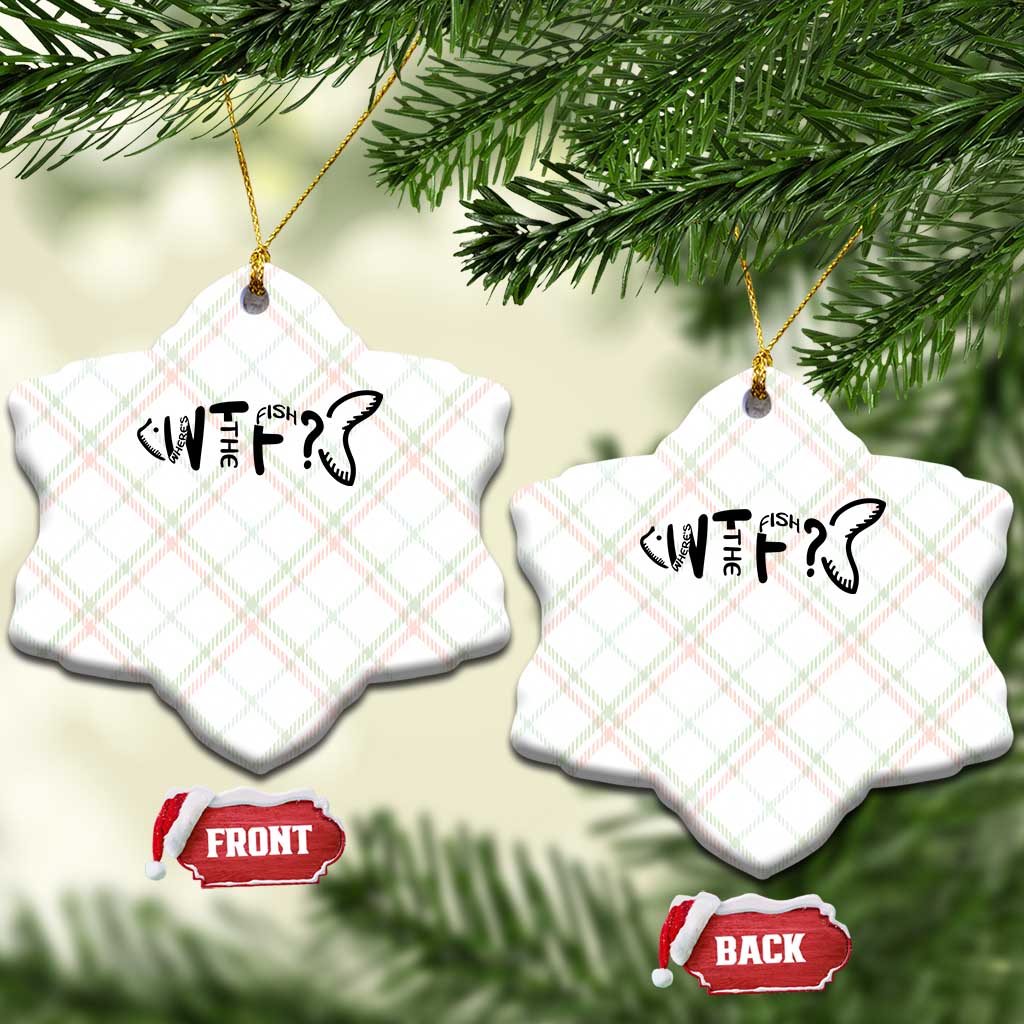 WTF Where Is The Fish Ceramic Ornament Funny Fisherman Gift