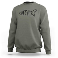 WTF Where Is The Fish Sweatshirt Funny Fisherman Gift