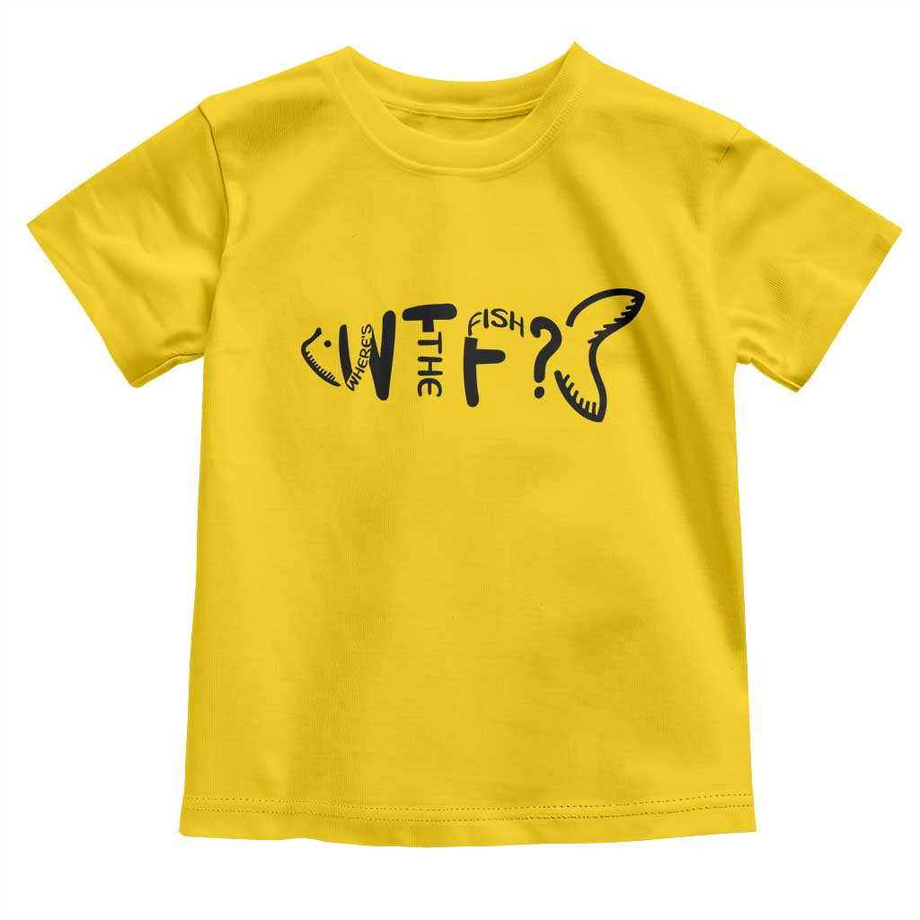 WTF Where Is The Fish Toddler T Shirt Funny Fisherman Gift