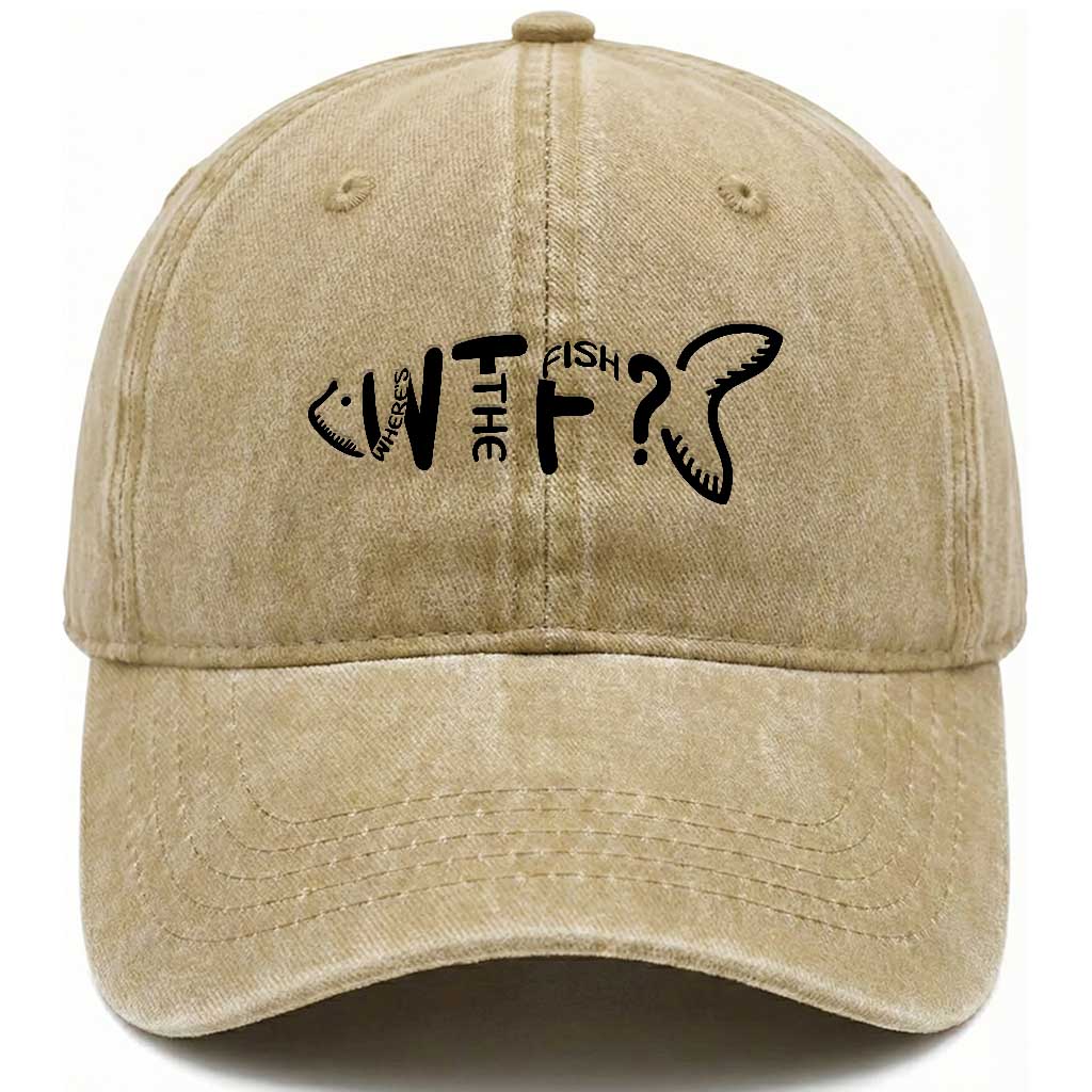 WTF Where Is The Fish Washed Cotton Baseball Cap Funny Fisherman Gift