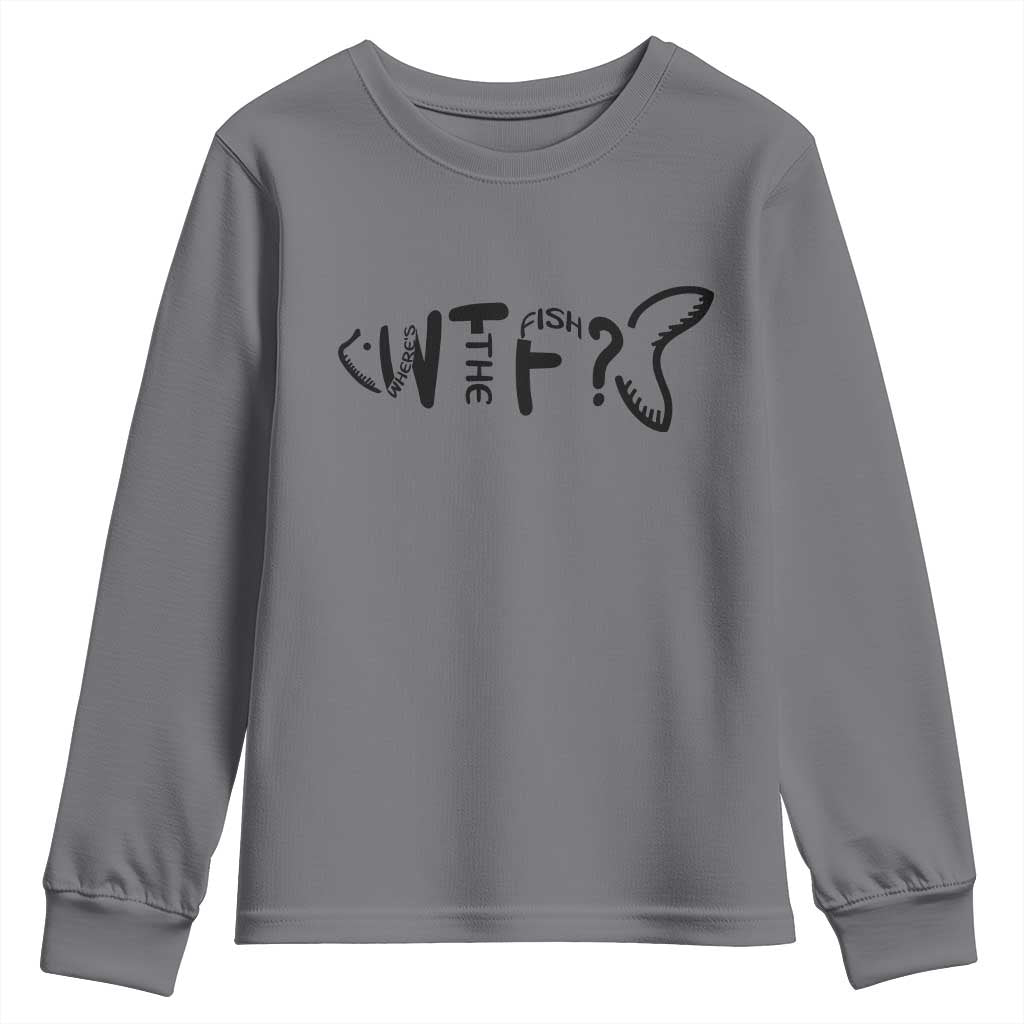 WTF Where Is The Fish Youth Sweatshirt Funny Fisherman Gift