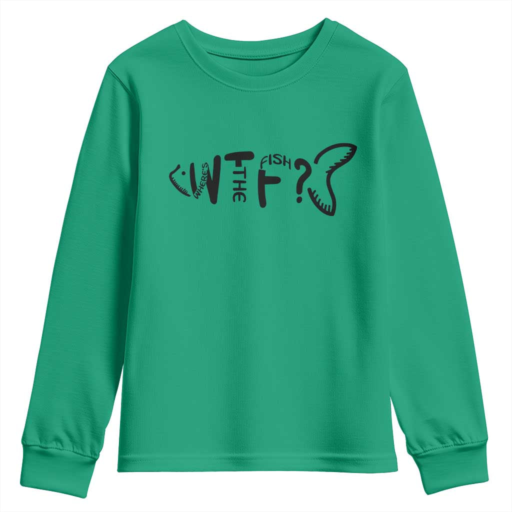 WTF Where Is The Fish Youth Sweatshirt Funny Fisherman Gift