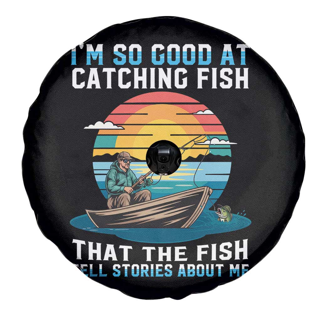 Funny Fishing Spare Tire Cover Im So Good At Catching Fish Gift - Wonder Print Shop