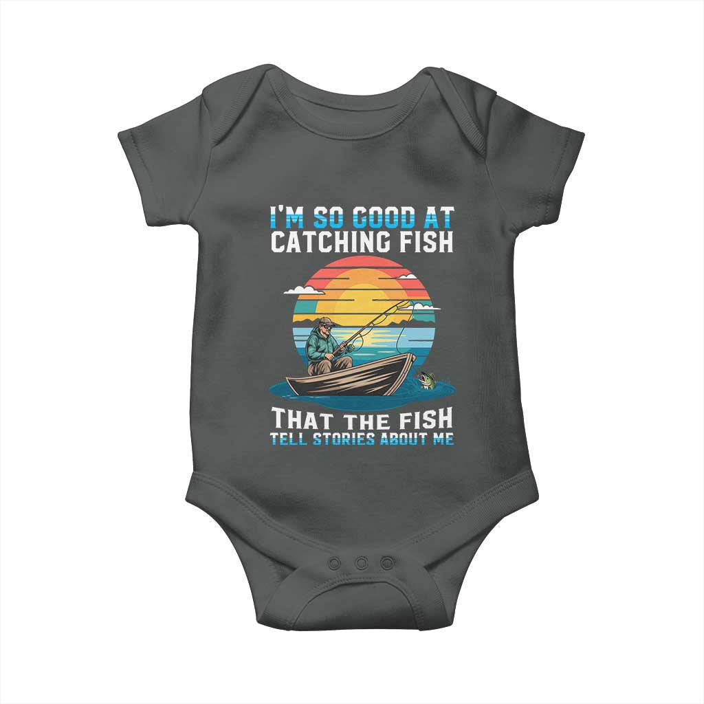 Funny Fishing Baby Onesie Im So Good At Catching Fish Gift - Wonder Print Shop