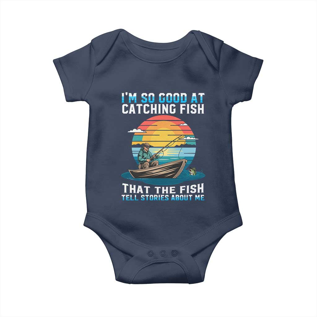 Funny Fishing Baby Onesie Im So Good At Catching Fish Gift - Wonder Print Shop