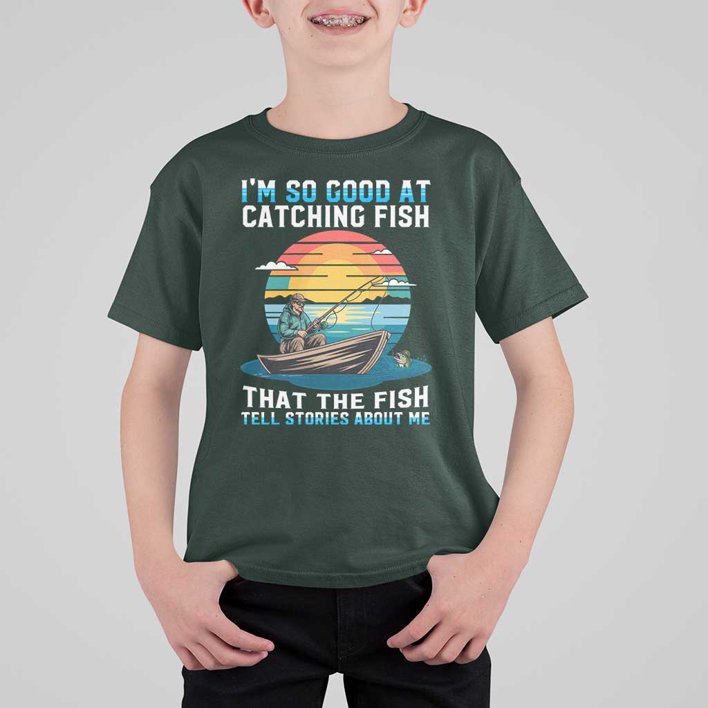 Funny Fishing T Shirt For Kid Im So Good At Catching Fish Gift - Wonder Print Shop