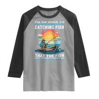 Funny Fishing Raglan Shirt Im So Good At Catching Fish Gift - Wonder Print Shop