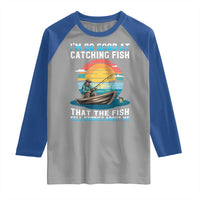 Funny Fishing Raglan Shirt Im So Good At Catching Fish Gift - Wonder Print Shop