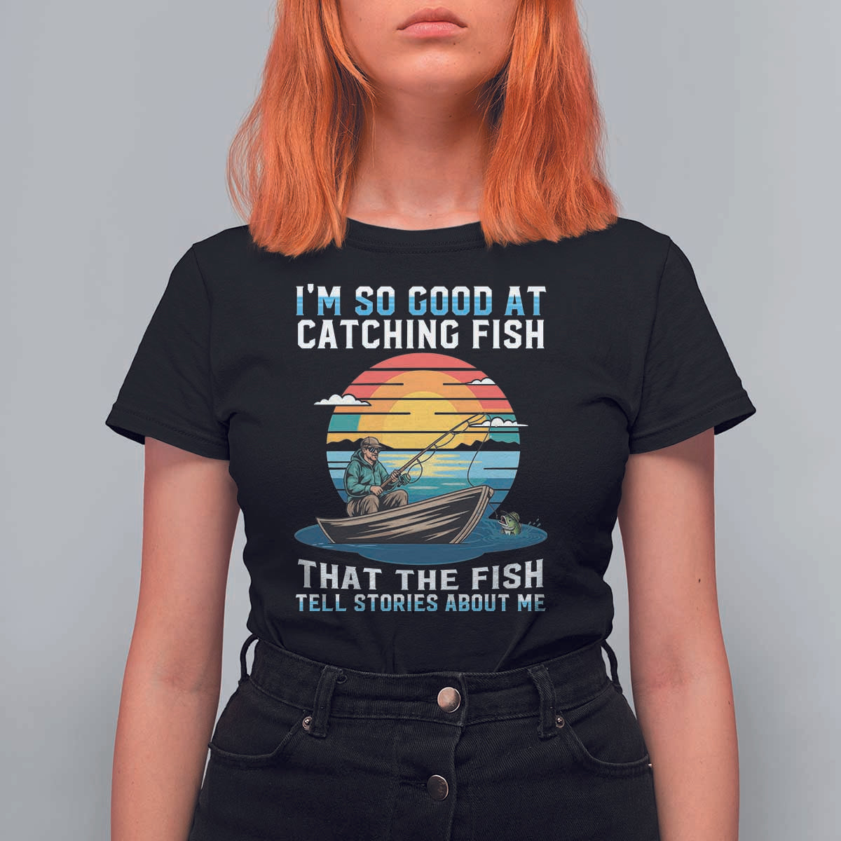 Funny Fishing T Shirt For Women Im So Good At Catching Fish Gift - Wonder Print Shop
