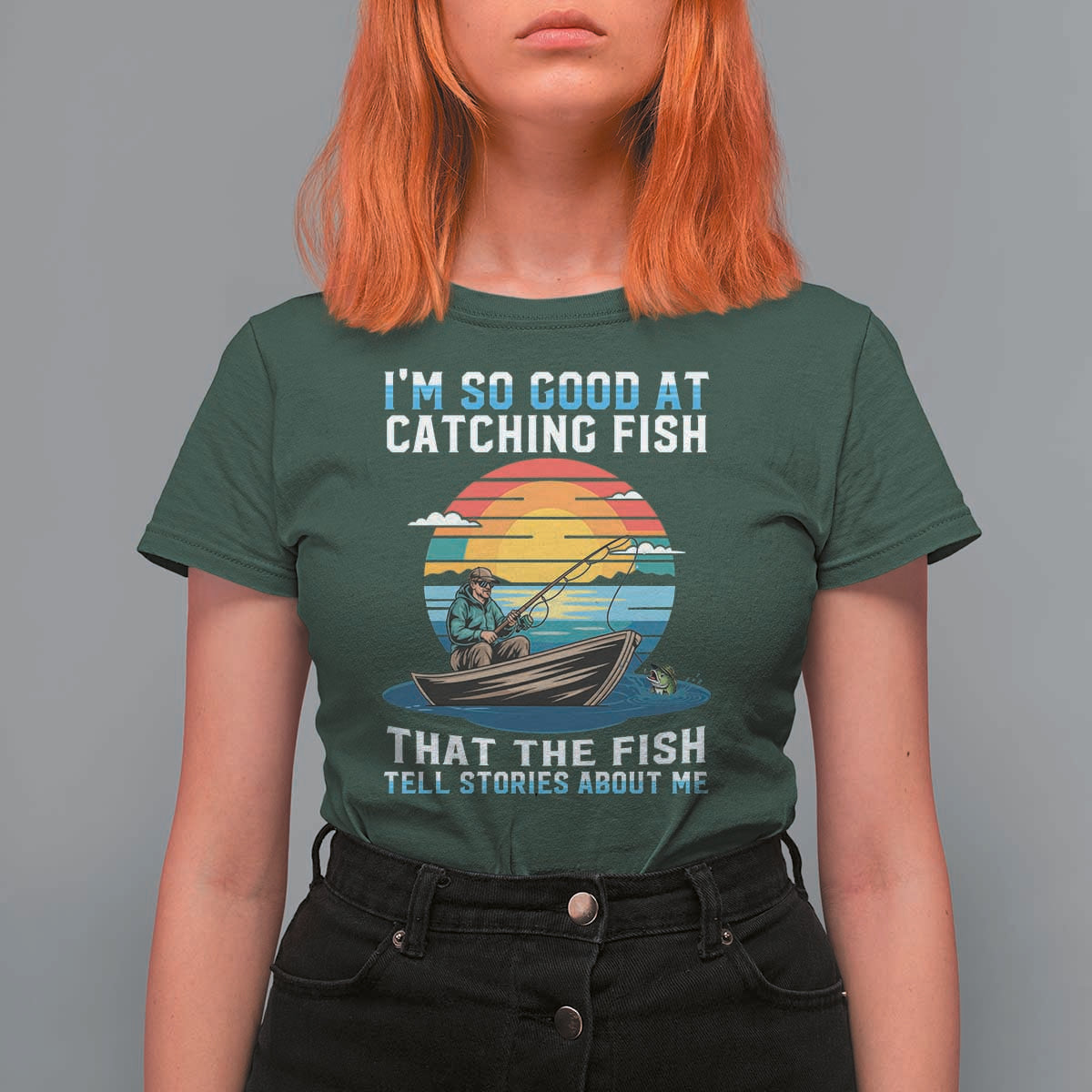 Funny Fishing T Shirt For Women Im So Good At Catching Fish Gift - Wonder Print Shop