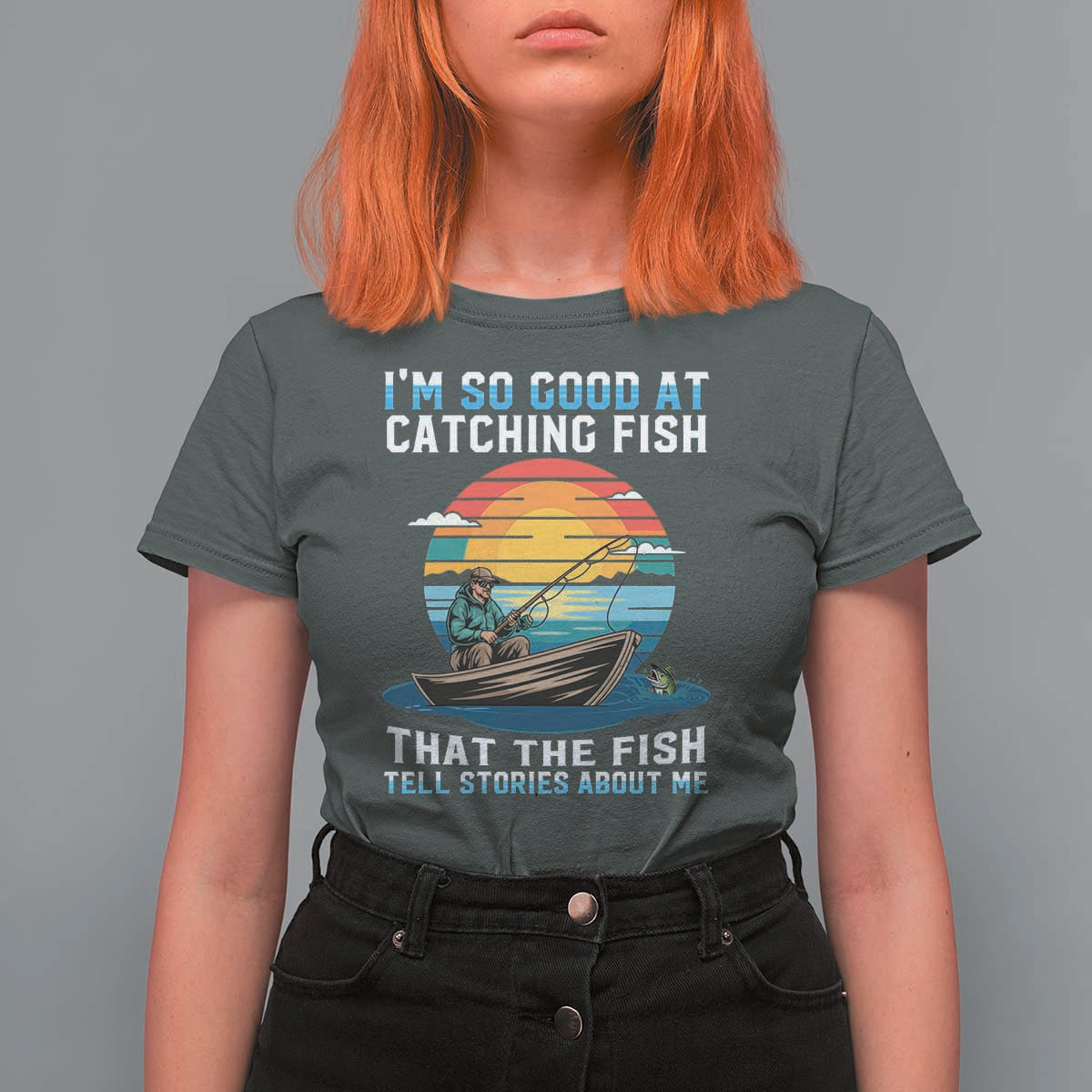 Funny Fishing T Shirt For Women Im So Good At Catching Fish Gift - Wonder Print Shop