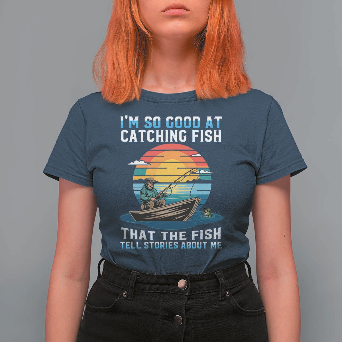 Funny Fishing T Shirt For Women Im So Good At Catching Fish Gift - Wonder Print Shop