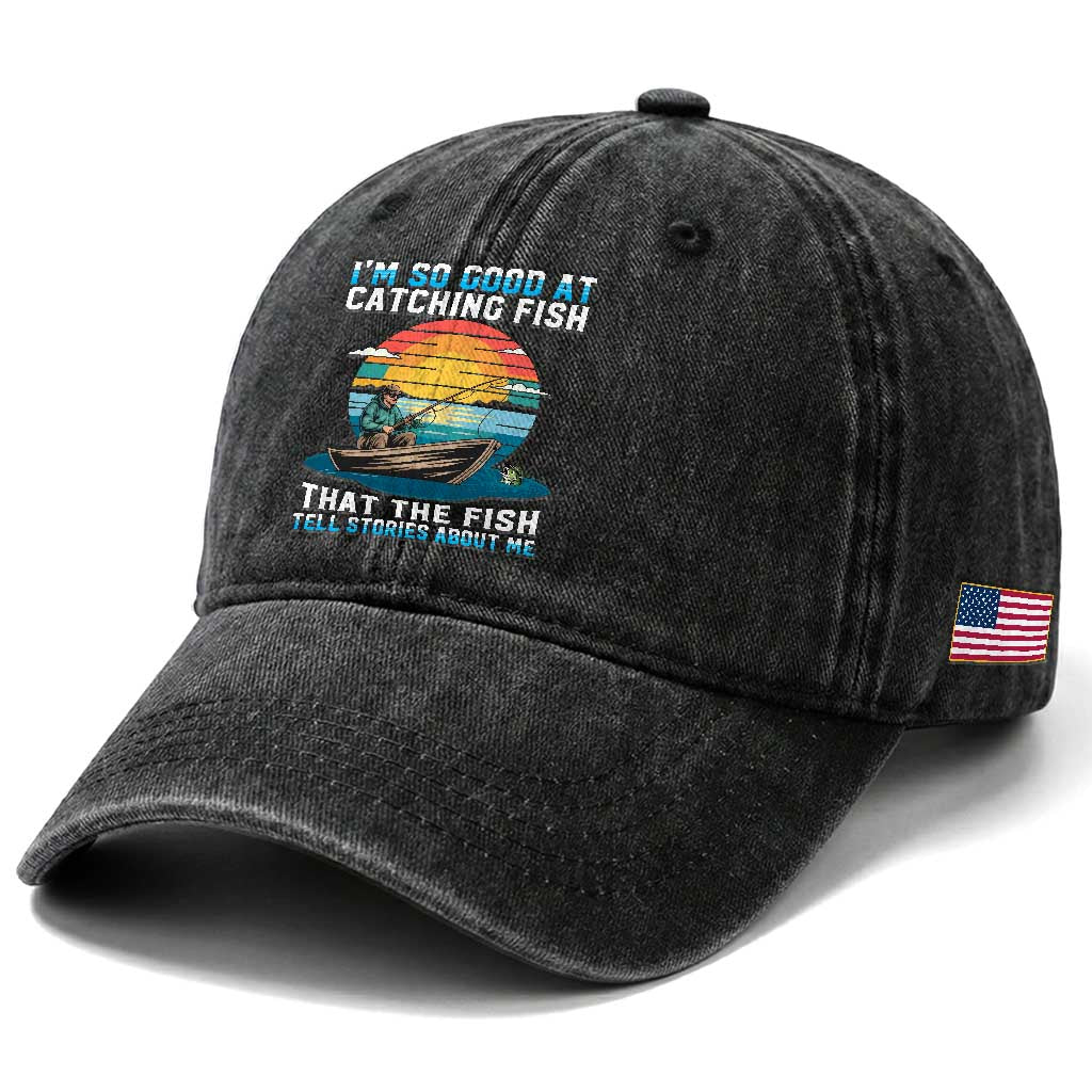 Funny Fishing Washed Cotton Baseball Cap Im So Good At Catching Fish Gift
