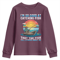 Funny Fishing Youth Sweatshirt Im So Good At Catching Fish Gift - Wonder Print Shop