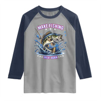Funny Make Fishing Great Again Raglan Shirt Fisherman Gift - Wonder Print Shop