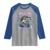 Funny Make Fishing Great Again Raglan Shirt Fisherman Gift - Wonder Print Shop