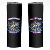 Funny Make Fishing Great Again Skinny Tumbler Fisherman Gift