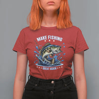Funny Make Fishing Great Again T Shirt For Women Fisherman Gift - Wonder Print Shop