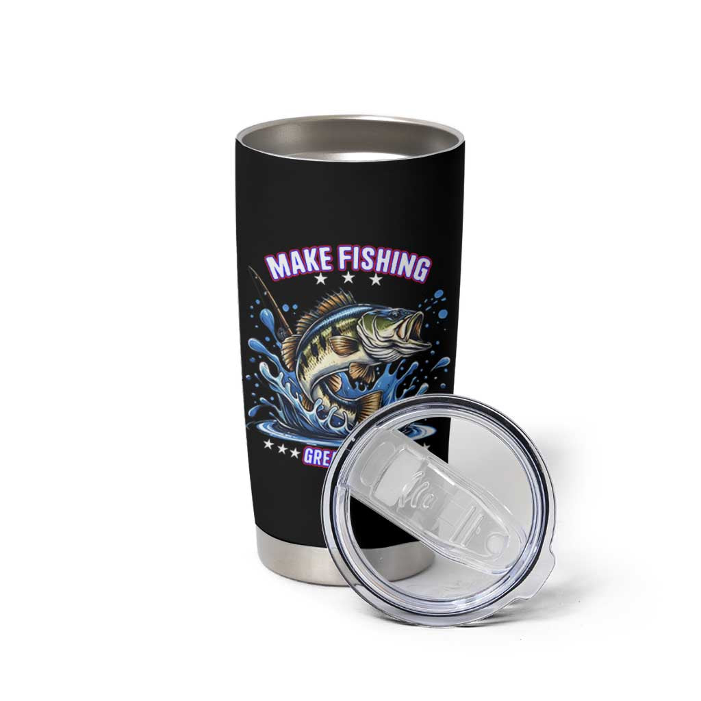 Funny Make Fishing Great Again Tumbler Cup Fisherman Gift