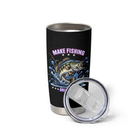 Funny Make Fishing Great Again Tumbler Cup Fisherman Gift