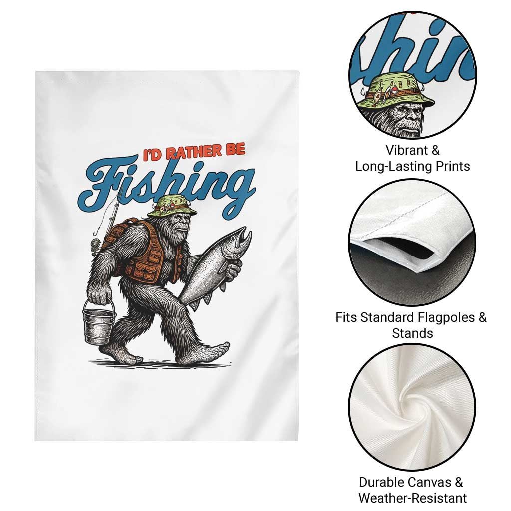Id Rather Be Fishing Garden Flag Funny Bigfoot Fishing - Wonder Print Shop