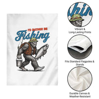 Id Rather Be Fishing Garden Flag Funny Bigfoot Fishing - Wonder Print Shop