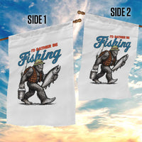 Id Rather Be Fishing Garden Flag Funny Bigfoot Fishing - Wonder Print Shop