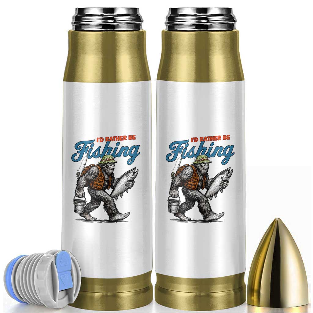 Id Rather Be Fishing Bullet Tumbler Funny Bigfoot Fishing