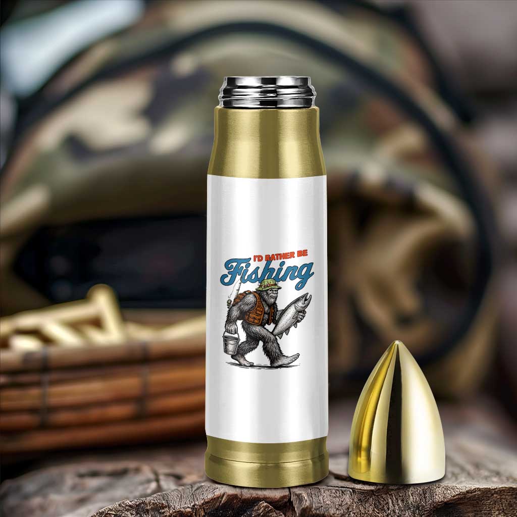 Id Rather Be Fishing Bullet Tumbler Funny Bigfoot Fishing