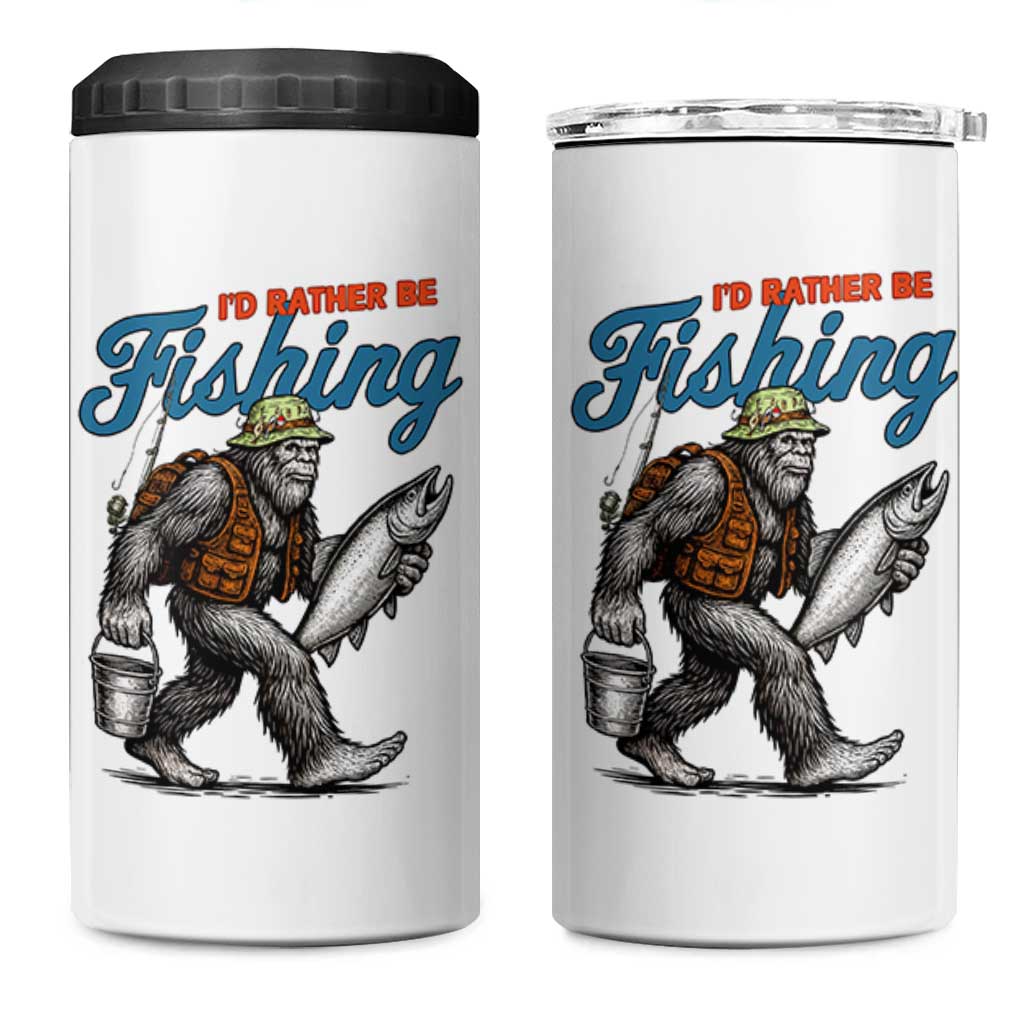 Id Rather Be Fishing 4 in 1 Can Cooler Tumbler Funny Bigfoot Fishing