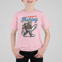 Id Rather Be Fishing T Shirt For Kid Funny Bigfoot Fishing - Wonder Print Shop