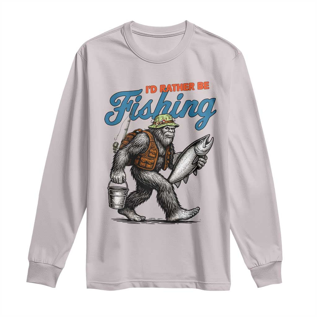 Id Rather Be Fishing Long Sleeve Shirt Funny Bigfoot Fishing - Wonder Print Shop