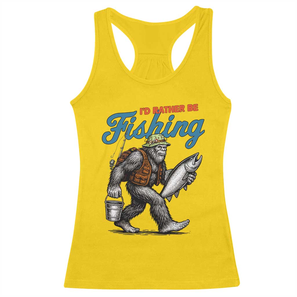 Id Rather Be Fishing Racerback Tank Top Funny Bigfoot Fishing - Wonder Print Shop